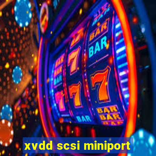 xvdd scsi miniport